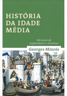 Baixar Livro Historia da Idade Media - Georges Minois em ePub PDF Mobi ou Ler Online