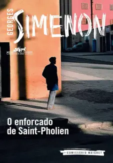 Baixar Livro O Enforcado de Saint-Pholien - Georges Simenon em ePub PDF Mobi ou Ler Online