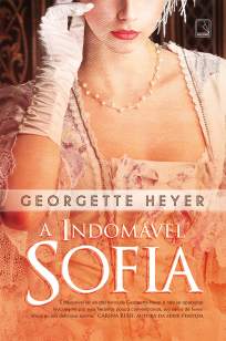 Baixar Livro A Indomável Sofia - Georgette Heyer em ePub PDF Mobi ou Ler Online