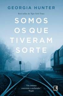 Baixar Livro Somos Os que Tiveram Sorte - Georgia Hunter em ePub PDF Mobi ou Ler Online