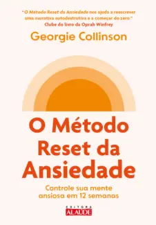 Baixar Livro O Método Reset da Ansiedade - Georgie Collinson em ePub PDF Mobi ou Ler Online