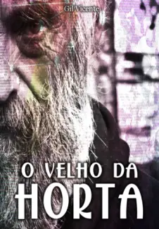 O Velho Da Horta  -  Gil Vicente