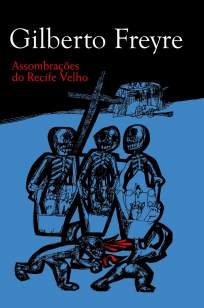 Baixar Assombrações do Recife Velho - Gilberto Freyre ePub PDF Mobi ou Ler Online