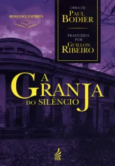 A Granja do Silêncio - Gilles Bodin