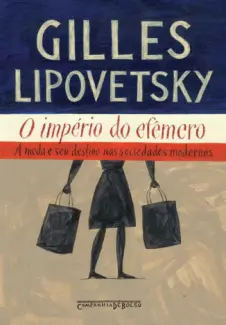 O Império do Efêmero  -  Gilles Lipovetsky