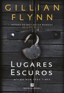  Lugares Escuros    -  Gillian Flynn     
