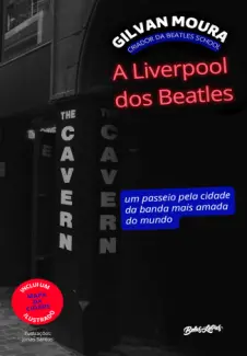 Baixar Livro A Liverpool dos Beatles - Gilvan Moura em ePub PDF Mobi ou Ler Online