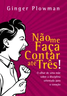 Baixar Livro Não me faça Contar até três - Ginger Plowman em ePub PDF Mobi ou Ler Online