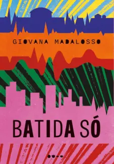 Baixar Livro Batida só - Giovana Madalosso em ePub PDF Mobi ou Ler Online