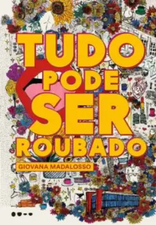 Baixar Livro Tudo Pode Ser Roubado - Giovana Madalosso em ePub PDF Mobi ou Ler Online