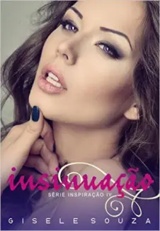 Insinuação  -  Inspiração  - Vol.  04  -  Gisele Souza