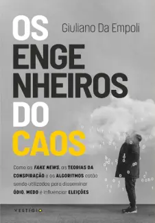 Baixar Livro Os Engenheiros do Caos - Giuliano Da Empoli em ePub PDF Mobi ou Ler Online
