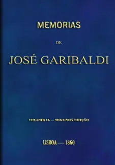 Baixar Livro Memorias de José Garibaldi - Giuseppe Garibaldi em ePub PDF Mobi ou Ler Online