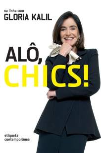 Baixar Livro Alô, Chics! - Gloria Kalil em ePub PDF Mobi ou Ler Online