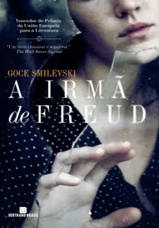 Baixar Livro A irmã de Freud - Goce Smilevski em ePub PDF Mobi ou Ler Online