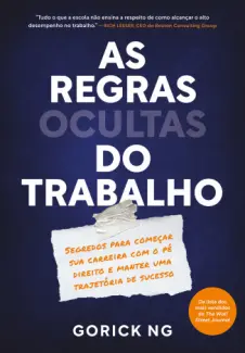 Baixar Livro As regras ocultas do trabalho - Gorick Ng em ePub PDF Mobi ou Ler Online