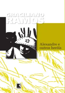 Baixar Livro Alexandre e Outros Herois - Graciliano Ramos em ePub PDF Mobi ou Ler Online