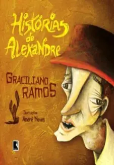 Histórias de Alexandre  -  Graciliano Ramos