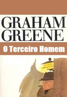 Baixar Livro O Terceiro Homem - Graham Greene em ePub PDF Mobi ou Ler Online