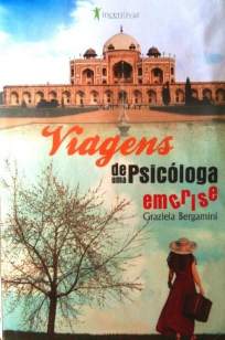 Baixar Viagens de uma Psicóloga Em Crise - Graziela R. Bergamini  ePub PDF Mobi ou Ler Online