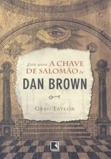 Baixar Livro Guia Para a Chave de Salomão de Dan Brown - Greg Taylor em ePub PDF Mobi ou Ler Online