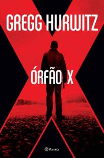 Baixar Livro Órfão X - Gregg Hurwitz em ePub PDF Mobi ou Ler Online
