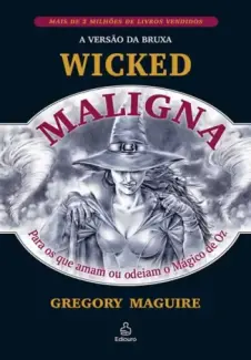 Baixar Livro Maligna - gregory Maguire em ePub PDF Mobi ou Ler Online