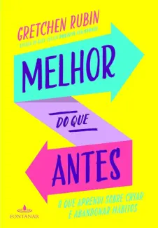 Baixar Livro Melhor do que antes - Gretchen Rubin em ePub PDF Mobi ou Ler Online