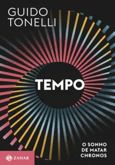 Baixar Livro Tempo: O Sonho de Matar Chronos - Guido Tonelli em ePub PDF Mobi ou Ler Online