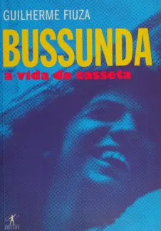 Baixar Livro Bussunda - A vida do casseta - Guilherme Fiúza em ePub PDF Mobi ou Ler Online