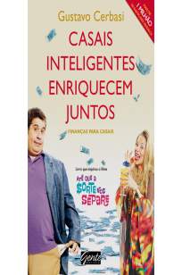 Baixar Casais Inteligentes Enriquecem Juntos - Gustavo Cerbasi ePub PDF Mobi ou Ler Online
