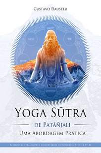 Baixar Livro Yoga Sutra: uma Abordagem Prática - Gustavo Dauster em ePub PDF Mobi ou Ler Online
