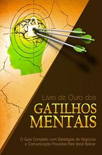 Baixar Livro Livro de Ouro dos Gatilhos Mentais - Gustavo Ferreira em ePub PDF Mobi ou Ler Online