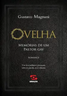 Baixar Livro Ovelha - Memorias de um pastor gay - Gustavo Magnani em ePub PDF Mobi ou Ler Online