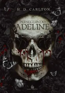 Baixar Livro Perseguindo Adeline - H. D. Carlton em ePub PDF Mobi ou Ler Online