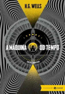 Baixar Livro A Máquina do Tempo - Edição Comentada - H. G. Wells em ePub PDF Mobi ou Ler Online