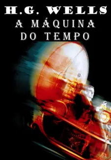 A Máquina do Tempo  -  H.G. Wells