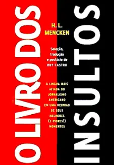 Baixar Livro O Livro dos Insultos -  H. L. Mencken em ePub PDF Mobi ou Ler Online