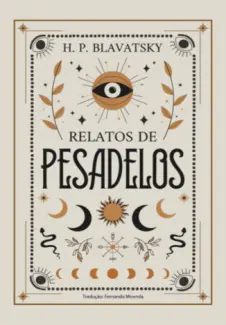 Baixar Livro Relatos de pesadelos - H. P. Blavatsky em ePub PDF Mobi ou Ler Online