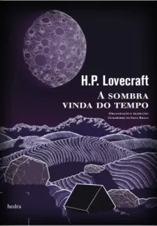 Baixar Livro A Sombra Vinda do Tempo - H. P. Lovecraft em ePub PDF Mobi ou Ler Online