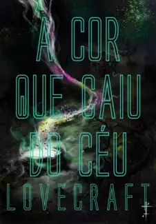 A Cor que Caiu do Céu  -  H. P. Lovecraft