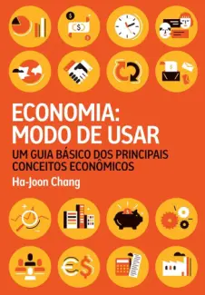 Baixar Livro Economia: modo de usar - Ha-Joon Chang em ePub PDF Mobi ou Ler Online