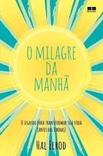 Baixar Livro O Milagre da Manhã - Hal Elrod em ePub PDF Mobi ou Ler Online