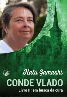 Baixar Livro Conde Vlado: Livro II: em Busca da cura - Halu Gamashi em ePub PDF Mobi ou Ler Online