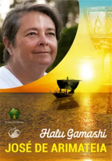 Baixar Livro José de Arimateia - Halu Gamashi em ePub PDF Mobi ou Ler Online