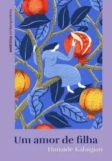 Baixar Livro Um Amor de Filha - Hanaide Kalaigian em ePub PDF Mobi ou Ler Online