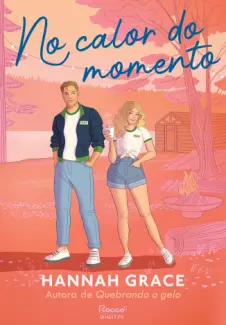 Baixar Livro No Calor do Momento - Hannah Grace em ePub PDF Mobi ou Ler Online
