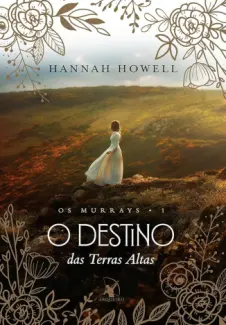 Baixar Livro O Destino das Terras Altas - Os Murrays Vol. 1 - Hannah Howell em ePub PDF Mobi ou Ler Online