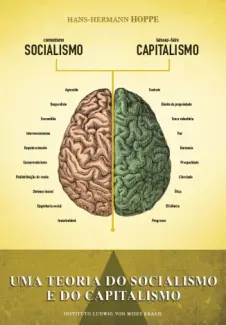 Baixar Livro Uma Teoria do Socialismo e do Capitalismo - Hans-Hermann Hoppe em ePub PDF Mobi ou Ler Online