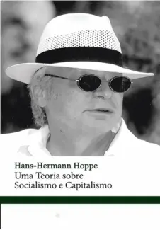Baixar Livro Uma Teoria sobre Socialismo e Capitalismo - Hans-Hermann Hoppe em ePub PDF Mobi ou Ler Online